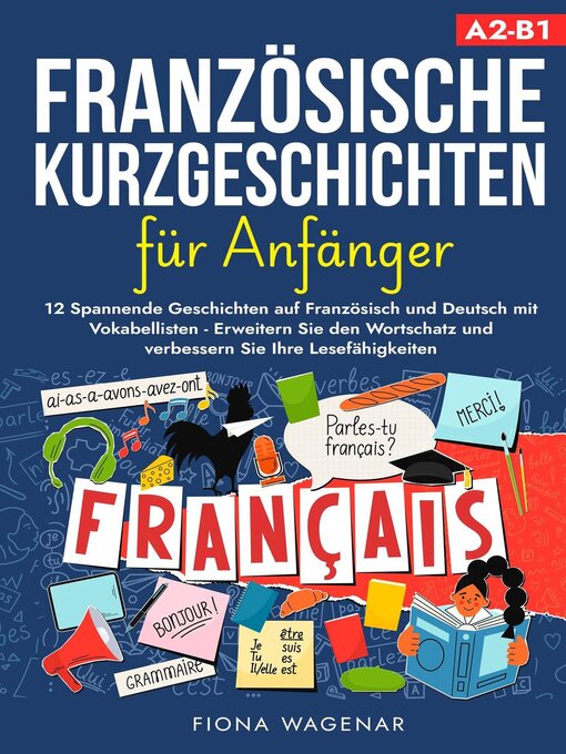 Title details for Französische Kurzgeschichten für Anfänger, A2-B1 by Fiona Wagenar - Available